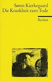 Die Krankheit zum Tode - S�ren Kierkegaard