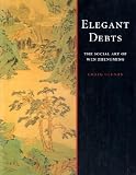 Elegant Debts: The Social Art of Wen Zhengming