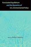 Punctuated Equilibrium and the Dynamics of U.S. Environmental Policy