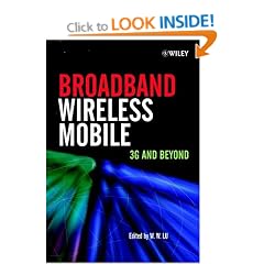 Broadband Wireless Mobile: 3G and Beyond
