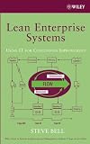 Lean Enterprise Systems: Using IT for Continuous Improvement (Wiley Series in Systems Engineering and Management)