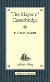 The Mayor of Casterbridge : the story of a man of character