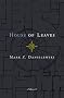 House of Leaves House of Leaves