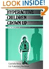 Hyperactive Children Grown Up, Second Edition: ADHD in Children, Adolescents, and Adults