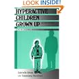 Hyperactive Children Grown Up, Second Edition: ADHD in Children, Adolescents, and Adults by Gabrielle Weiss and Lily Trockenberg Hechtman