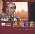 The Rough Guide to Bollywood Legends: Mohd. Rafi