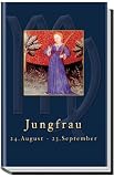 Jungfrau: 24. August  bis 23. September - Friederika-Luba von Cohlem