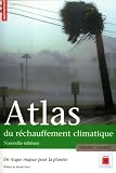 Atlas du r�chauffement climatique : Un risque majeur pour la plan�te ; Suppl�ment : La France en 2100