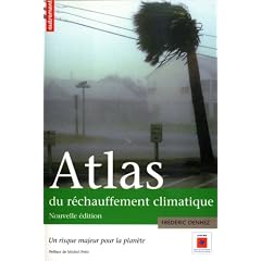 Atlas du réchauffement climatique : Un risque majeur pour la planète ; Supplément : La France en 2100