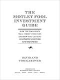 The Motley Fool Investment Guide : How The Fool Beats Wall Streets Wise Men And How You Can Too