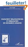 Changement organisationnel et mobilisation des ressources humaines