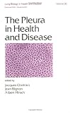 The Pleura in Health and Disease (Lung Biology in Health and Disease)