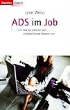ADS im Job. Wie Sie ADS f�r sich arbeiten lassen k�nnen