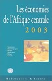 Les Economies de l Afrique Centrale 2003