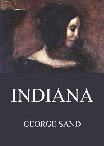 Indiana: Vollständige Ausgabe (German Edition)
