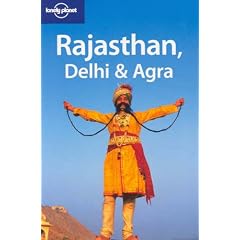 Rajasthan, Delhi and Agra (Lonely Planet Regional Guides)