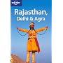 Rajasthan, Delhi and Agra (Lonely Planet Regional Guides)
