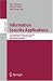 Information Security Applications: 9th International Workshop, WISA 2008, Jeju Island, Korea, September 23-25, 2008, Revised Selected Papers (Lecture Notes ... Computer Science / Security and Cryptology)