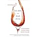 Red, White, and Drunk All Over: A Wine-Soaked Journey from Grape to Glass
