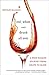 cover of Red, White, and Drunk All Over: A Wine-Soaked Journey from Grape to Glass