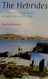 The Hebrides : a guide to the islands of western Scotland