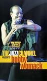 The Jazz Channel Presents Bobby Womack [VHS]