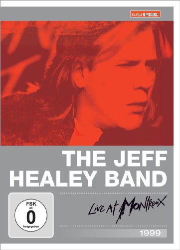 The Jeff Healey Band - Live at Montreux 1999 - KulturSpiegel Edition [Edizione: Germania]