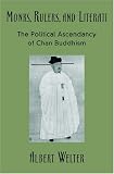 Monks, Rulers, and Literati: The Political Ascendancy of Chan Buddhism