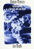 Human Memory: An Introduction to Research, Data, and Theory