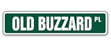 OLD BUZZARD -Street Sign- retired man funny gag gift