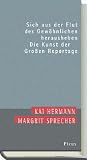 Produkt-Bild: Sich aus der Flut des Gew&ouml;hnlichen herausheben. Die Kunst der Gro&szlig;en Reportage