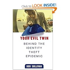 Your Evil Twin: Behind the Identity Theft Epidemic