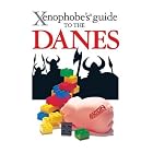 Xenophobe's Guide to the Danes by Helen Dyrbye