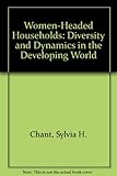 Women-headed households : diversity and dynamics in the developing world