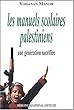Les manuels scolaires palestiniens, une g�n�ration sacrifi�e