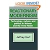 Reactionary Modernism: Technology, Culture, and Politics in Weimar and the Third Reich