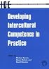 Developing Intercultural Competence in Practice (Languages for Intercultural Communication and Education, 1)