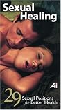 Sexual Healing: 29 Positions for Better Health [VHS]