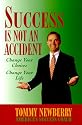 Success is Not an Accident: Change Your Choices Change Your Life