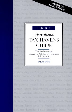 International Tax Havens Guide : The Professional's Source for Offshore Investment Information