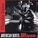 American Roots: Blues