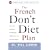 The French Don't Diet Plan: 10 Simple Steps to Stay Thin for Life