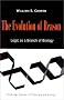 The Evolution of Reason: Logic as a Branch of Biology (Cambridge Studies in Philosophy and Biology)