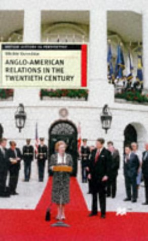 Anglo-American Relations in the Twentieth Century (British History in Perspective)