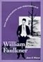 William Faulkner: Self-Presentation and Performance (Literary Modernism