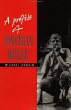 A Profile of Jonathan Miller
