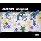 Songbird by  Oasis 