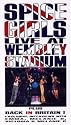 The Spice Girls - Live At Wembley Stadium [VHS] [1998]