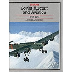 Soviet Aircraft and Aviation 1917-1941 (Putnam's Soviet aircraft)