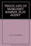 Peggy : the life of Margaret Ramsay, play agent